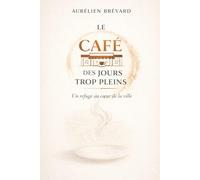 Le Café des jours trop pleins: Un refuge au cœur de la ville