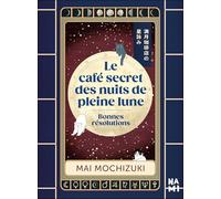 Le café secret des nuits de pleine lune: Bonnes résolutions