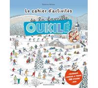 Le cahier d'activités de la famille Oukilé Hiver: Le grand cahier d'activité de la famille Oukilé - Hiver