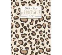 Le Cahier de Bord du Professeur - 7 Classes: Non daté | Suivi des élèves | Relevé de notes | Format A4 | 21 x 29,7 cm | Carnet grand format enseignant | Collège & lycée | Prof