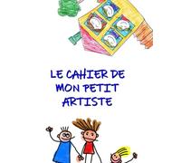 Le cahier de mon petit artiste