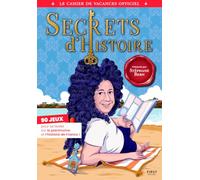 Le Cahier de vacances Secrets d'Histoire 2026