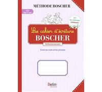 Le cahier d'ecriture Boscher: Perfectionnement