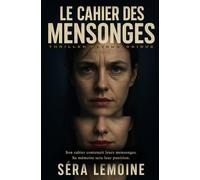 Le Cahier des Mensonges: Son cahier contenait leurs mensonges. Sa mémoire sera leur punition.