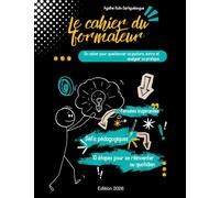 Le cahier du formateur - édition 2026: Un cahier pour questionner sa posture, écrire et analyser sa pratique: 1