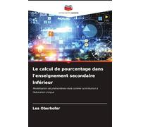 Le calcul de pourcentage dans l'enseignement secondaire inférieur: Modélisation de phénomènes réels comme contribution à l'éducation civique