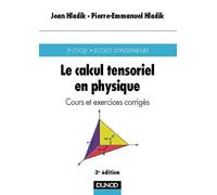 Le calcul tensoriel en physique: Cours et exercices corrigés