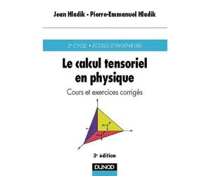 Le calcul tensoriel en physique: Cours et exercices corrigés