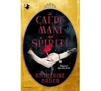 Le calde mani degli spiriti