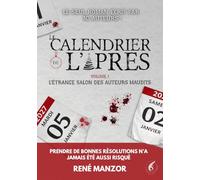Le Calendrier de l'Après: L'étrange salon des auteurs maudits