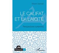 Le califat et la laïcité: Perspectives syriennes