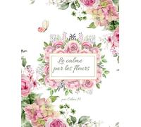 Le calme par les fleurs