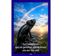 Le Caméléon qui ne pouvait pas devenir un arc-en-ciel