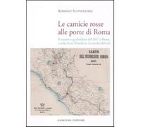 Le camicie rosse alle porte di Roma. Il tentativo garibaldino del 1867 a R...