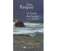 Le Camp des Saints: précédé de Big other