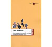 Le campagne elettorali in Italia. Protagonisti, strumenti, teorie