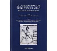 Le campagne italiane prima e dopo il Mille. Una società in trasformazione ...