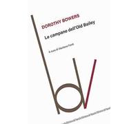 Bowers Dorothy – Le campane dell'Old Bailey – Marilena Fonti – 2024