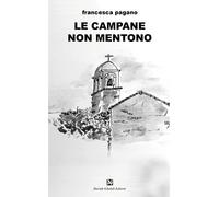 Le campane non mentono - [Davide Ghaleb Editore]