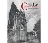 Le cancellate romane sette-ottocentesche - [Casa Editrice Leo S. Olschki]