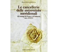 Le Cancellerie delle Universitates meridionali. Gli esempi di Penne e di Sulmona