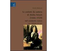 Le cantate da camera di Attilio Ariosti (1666-1729) nel contesto coevo
