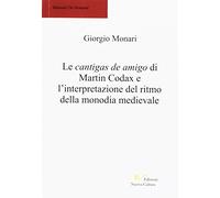 Le cantigas de amigo de Martin Codax e l'interpretazione del ritmo della monodia medievale