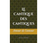 Le Cantique des cantiques: Amour de l'amour