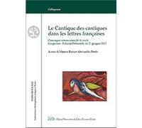 Le Cantique des Cantiques dans les Lettres Françaises. Convegno internazionale di Studi (Gargnano, 24-27 Giugno 2015). Ediz. italiana e francese