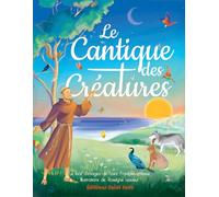 Le cantique des créatures: de Saint François d'Assise