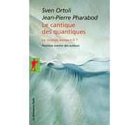 Le cantique des quantiques (French Edition) by Sven Ortoli (1905-06-30)
