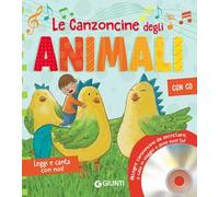Le canzoncine degli animali. Leggi e canta con noi. Con CD-Audio