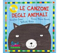 Libri Lorenzo Tozzi / Rosati Maria Elena - Le Canzoni Degli Animali. Con CD Audi