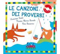 Le canzoni dei proverbi. Ediz. a colori. Con CD Audio