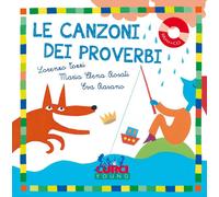 Le canzoni dei proverbi. Ediz. a colori. Con CD Audio - Tozzi Lorenzo, Ros...