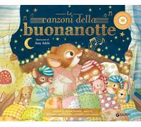 Le canzoni della buonanotte. Ediz. illustrata
