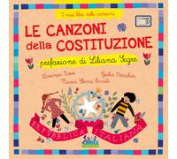 Le canzoni della costituzione. I miei libri delle canzoni. Ediz. a colori. Con playlist online