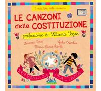 Le canzoni della costituzione. I miei libri delle canzoni. Ediz. a colori. Con playlist online