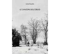 Le canzoni dell'oblio. Ediz. integrale