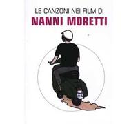 Le canzoni nei film di Nanni Moretti