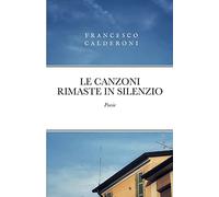 LE CANZONI RIMASTE IN SILENZIO