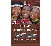 LE CAP AFRIQUE DU SUD Guide de voyage 2026