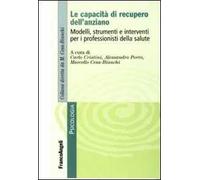 Le capacità di recupero dell'anziano. Modelli, strumenti e interventi per i professionisti della salute