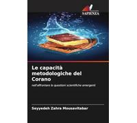 Le capacità metodologiche del Corano: nell'affrontare le questioni scientifiche emergenti