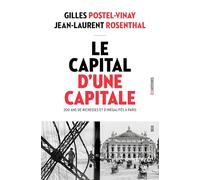 Le Capital d'une capitale: 200 ans de richesses et d'inégalités à Paris