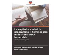 Le capital social et le programme ' Femmes des mille ' de l'IFMA Imperatriz: Développement régional