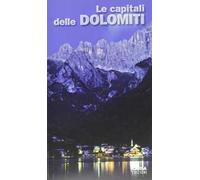 Le capitali delle Dolomiti