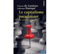 Le capitalisme paradoxant: Un système qui rend fou