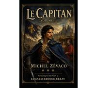 Le Capitan, Volume II: The Doings of Doña Dolorosa and Her Capitan