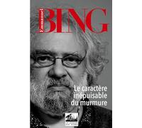 Le caractère inépuisable du murmure: Roman